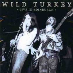 Wild Turkey : Live in Edinburgh